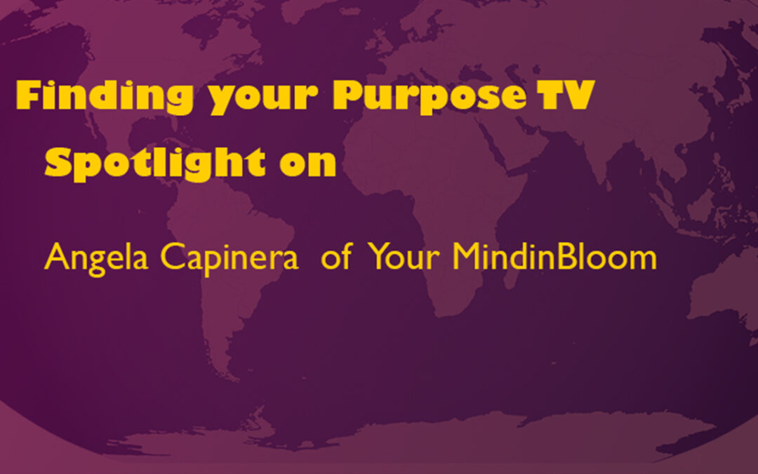 Spotlight on Angela Capinera of Your Mind In Bloom