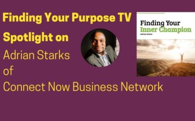 Spotlight of Adrian Starks of Connect Now Business Network